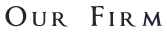 Our Firm